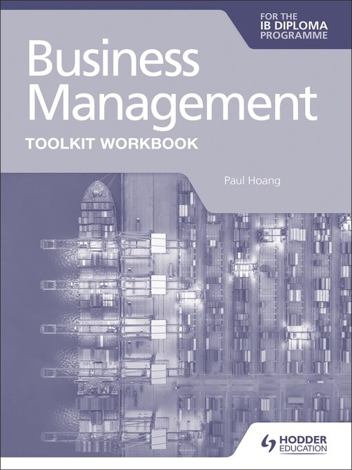Title details for Business Management Toolkit Workbook for the IB Diploma by Paul Hoang - Available
